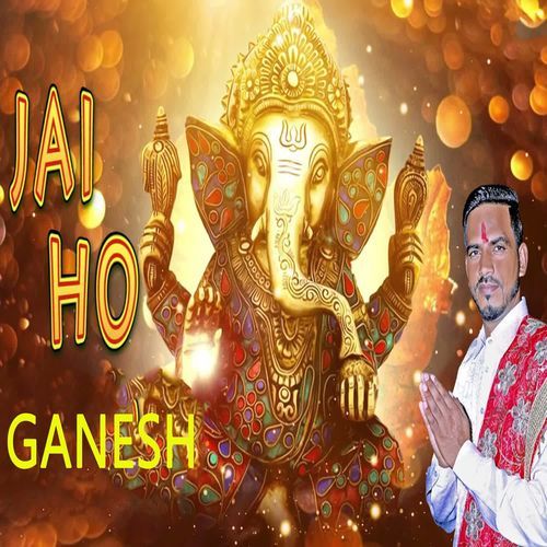 Jai Ho Ganesh