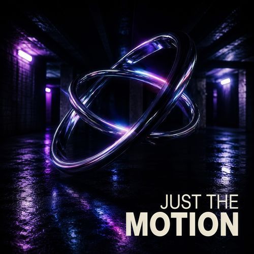 Just the motion