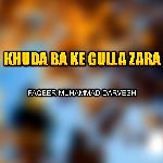 Khuda Ba Ke Gulla Zara