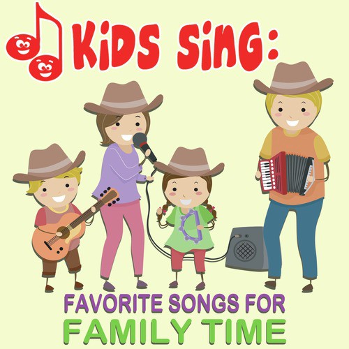 Kids Sing - Favorite Songs for Family Time