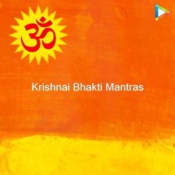 Krishnai Bhakti Mantras
