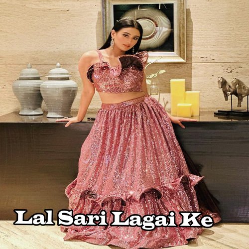 Lal Sari Lagai Ke