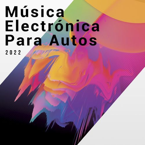Música Electrónica Para Autos 2022