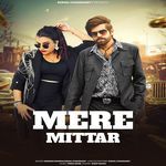 Mere Mittar (Feat. Aprajeet Tomar)