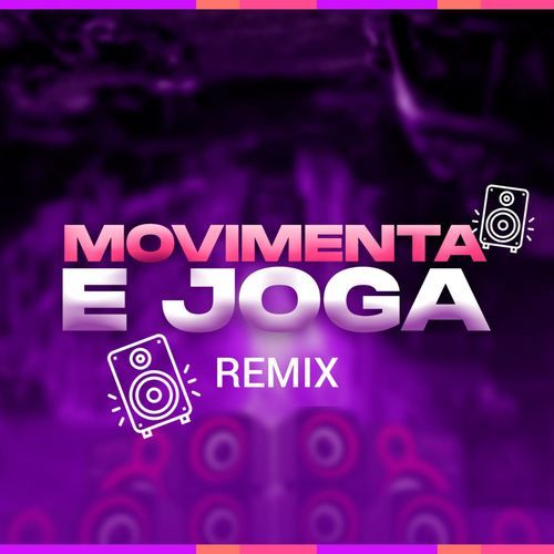 Movimenta E joga Remix