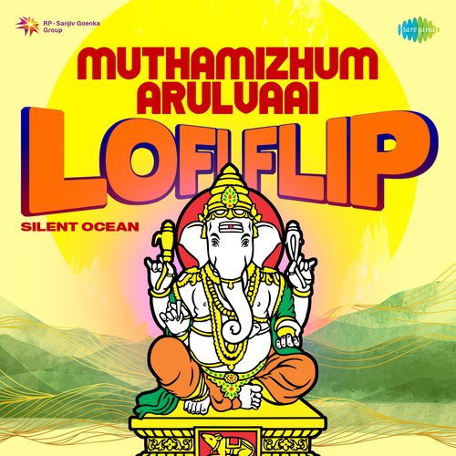 Muthamizhum Arulvaai - Lofi Flip
