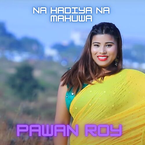 Na Hadiya Na Mahuwa