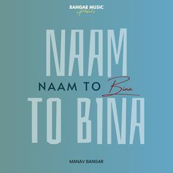 Naam To Bina