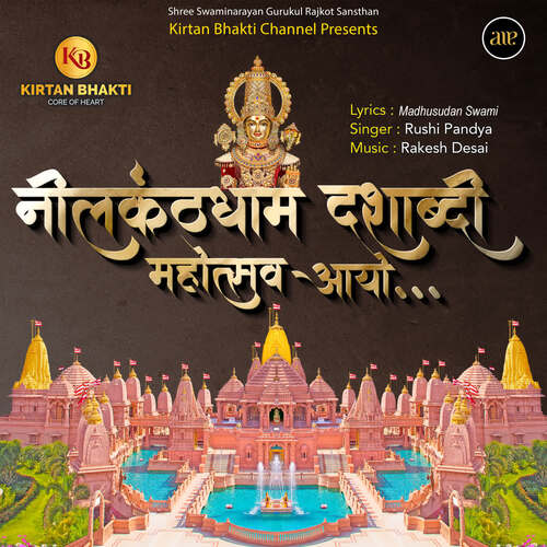 Nilkanthdham Dashabdi Mahotsav Aayo