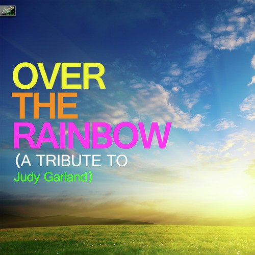 Over the Rainbow - A Tribute to Judy Garland