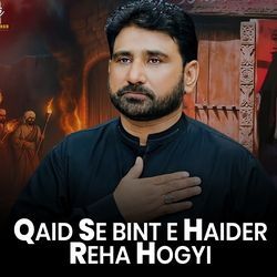 Qaid Se Bint e Haider Reha Hogyi-PQpYCAxScQI