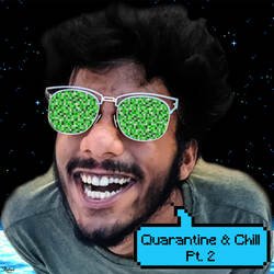 Quarantine &amp; Chill, Pt. 2 (With Shwetha Sivakumar)-QS49BCYHRXY