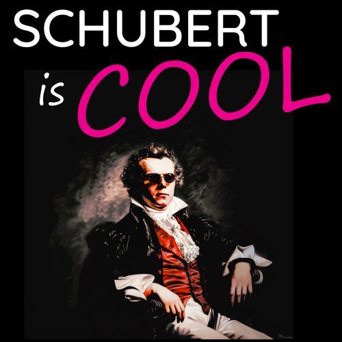 Schubert Is Cool