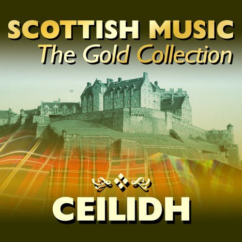 Scottish Music: The Gold Collection, Ceilidh