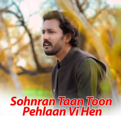 Sohnran Taan Toon Pehlaan Vi Hen