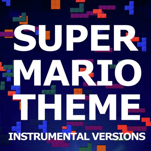 Super Mario Theme (Instrumental Versions)_poster_image