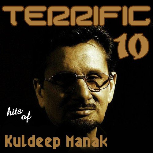 Terrific 10 - Hits Of Kuldeep Manak