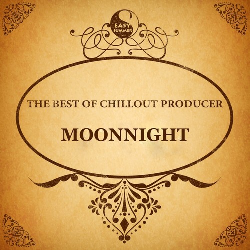 The Best of Chillout Producer: Moonnight