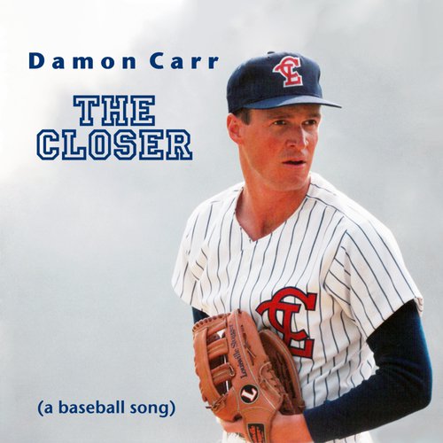 The Closer (A Baseball Song)
