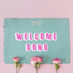 WELCOME SONG