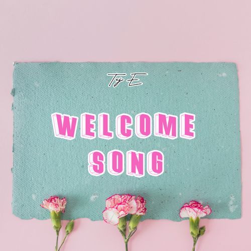 WELCOME SONG