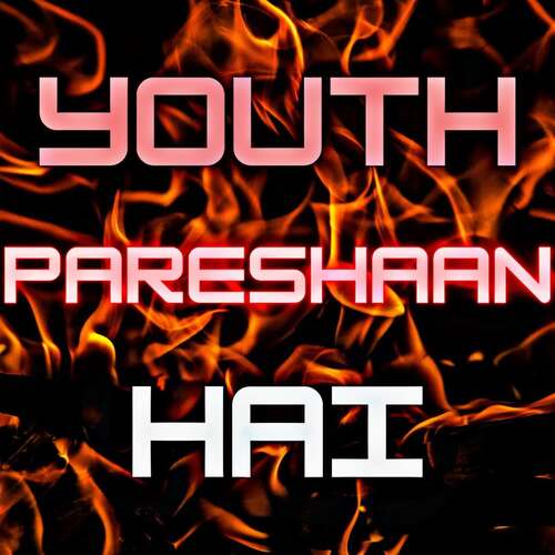 Youth Pareshaan Hai