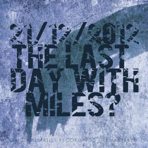 21/12/2012 the Last Day With Miles?
