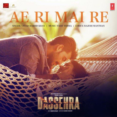 Ae Ri Mai Re (From "Dassehra")