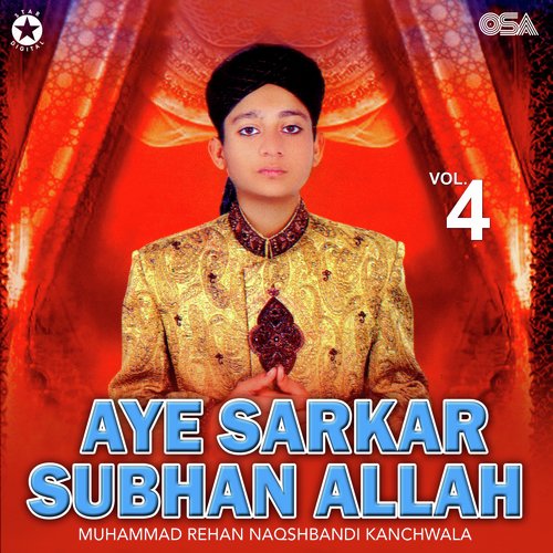 Aye Sarkar Subhan Allah, Vol. 4