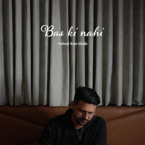 Bas Ki Nahi Hai