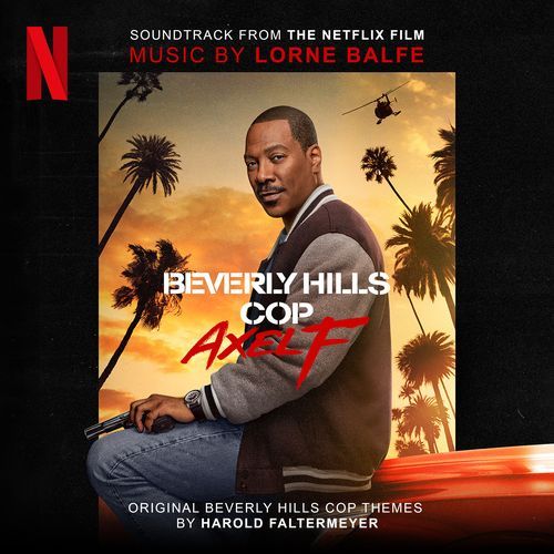 Beverly Hills Cop: Axel F (Soundtrack from the Netflix Film)