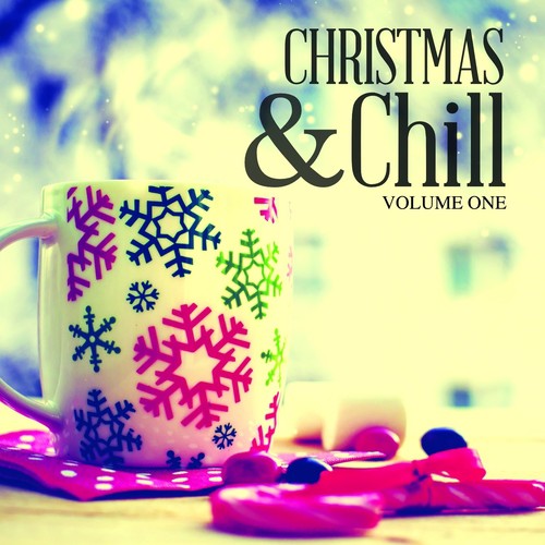 Christmas & Chill, Vol. 1