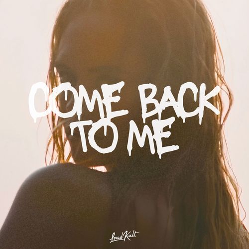Come Back To Me