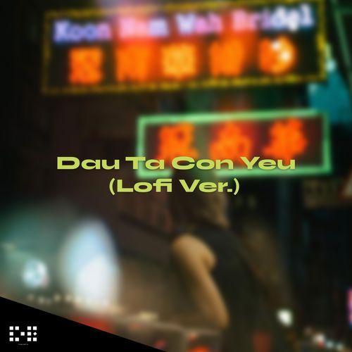 Dẫu Ta Còn Yêu (Lofi ver.)_poster_image