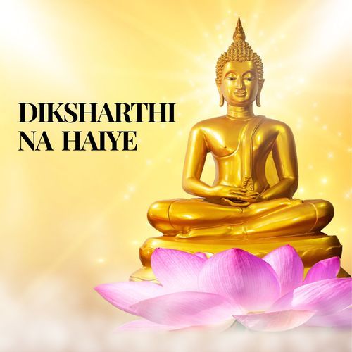 Diksharthi Na Haiye