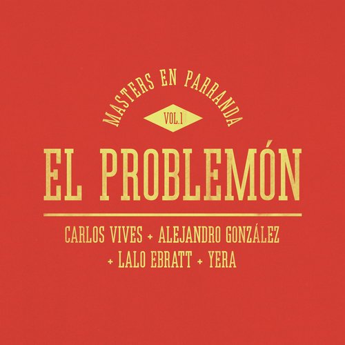 El Problemón (Masters en Parranda)