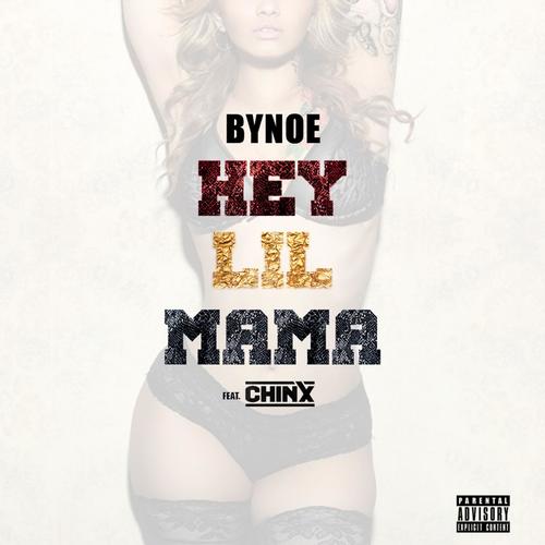 Hey Lil Mama (feat. Chinx)