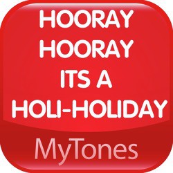 Hooray Hooray Its A Holi-Holiday Christmas Ringtone