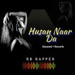 Husan Naar Da (Slowed + Reverb)