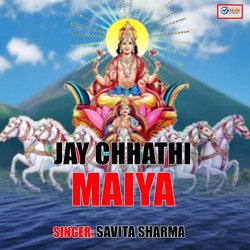 JAY CHHATHI MAIYA-QiIaZhsJX3c