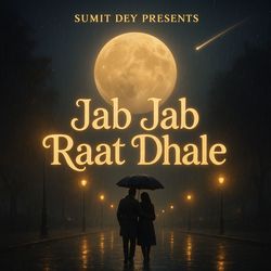 Jab Jab Raat Dhale