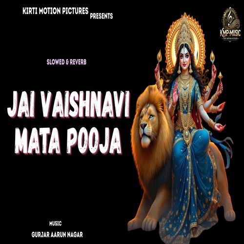 Jai Vaishnavi Mata Pooja Slowed & Reverb