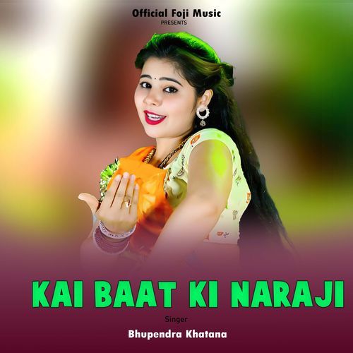 Kai Baat Ki Naraji