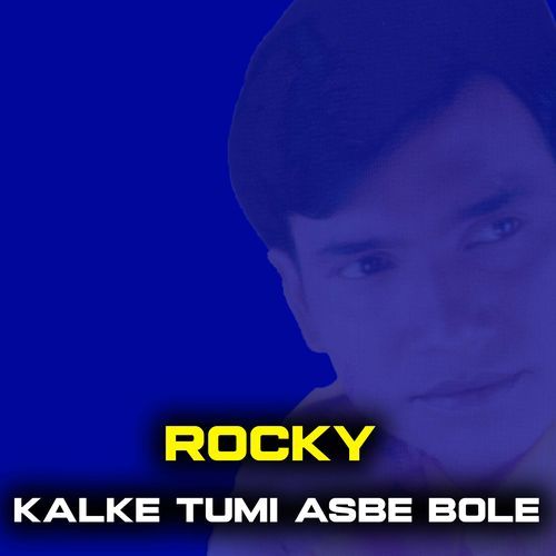 Kalke Tumi Asbe Bole