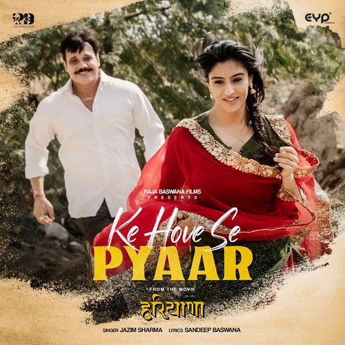 Ke Hove Se Pyaar (From &quot;Haryana&quot;)