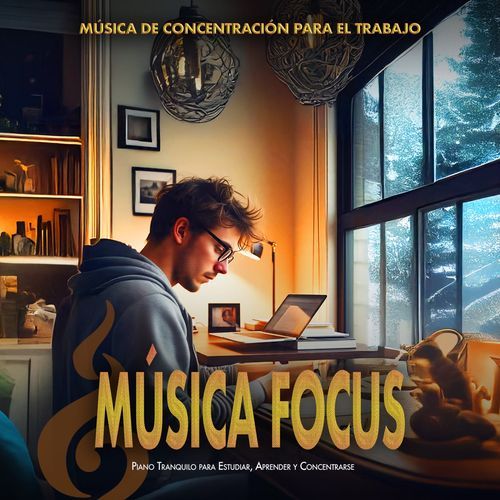 Música Focus: Piano Tranquilo para Estudiar, Aprender y Concentrarse