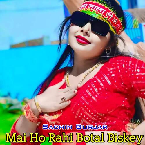 Mai Ho Rahi Botal Biskey