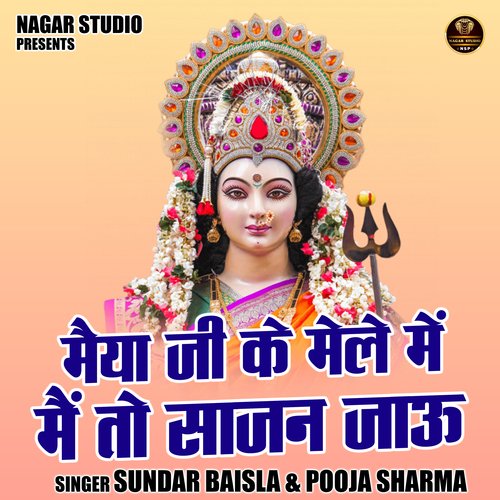 Maiya Ji Ke Mele Mein Main To Sajan Jau