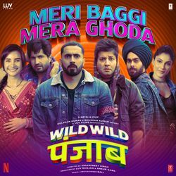 Meri Baggi Mera Ghoda (From &quot;Wild Wild Punjab&quot;)-AyIFQAMFUFw