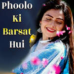 Phoolo Ki Barsat Hui